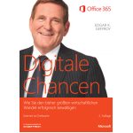 Digitale Chancen - Wie Sie den bisher größten wirtschaftlichen Wandel erfolgreich bewältigenv