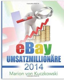 eBay Umsatzmillionäre 2014: Zahlen-Daten-Fakten (Buchtipp)