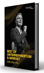 Best of Unternehmertum und Mindset von Dirk Kreuter